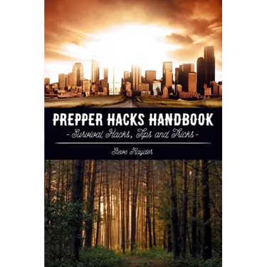 Prepper Hacks Handbook: Survival Hacks, Tips and Tricks