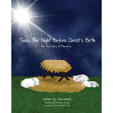 'Twas the Night Before Christ's Birth: The True Story of Christmas