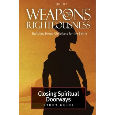 Closing Spiritual Doorways: Study Guide 4