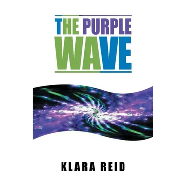The Purple Wave: Ancient Science Modern Technology, A Marriage made in Heaven
