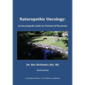 Naturopathic Oncology: An Encyclopedic Guide for Patients & Physicians