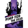 Pimp for the Dead