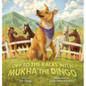 Off to the Races with Mukha the Dingo