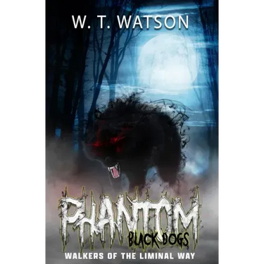 Phantom Black Dogs: Walkers of the Liminal Way