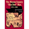 The Mason County "Hoo Doo" War, 1874-1902: Volume 4
