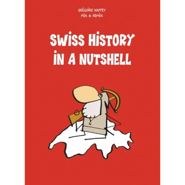 Swiss History in a Nutshell