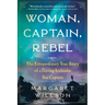 Woman, Captain, Rebel: The Extraordinary True Story of a Daring Icelandic Sea Captain