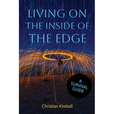 Living on the Edge of the Inside: A Survival Guide