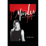 How to write a Murder Mystery: ...and get away with it!!