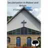 Secularization in Malawi and Britain: A Compatative Inquiry