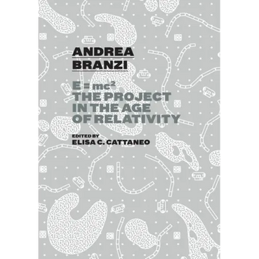 Andrea Branzi: E=mc2: The Project in the Age of Relativity