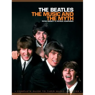 The Beatles: The Music and the Myth