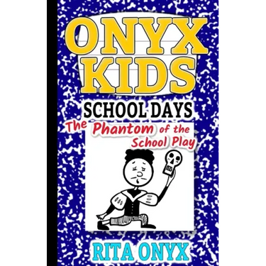 Onyx Kids School Days: The Phantom of the School Play