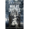 Where Justice Fails: A Highlands and Islands Detective Thriller