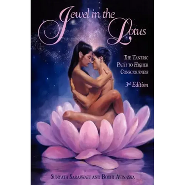 Jewel in the Lotus/The Tantric Path to Higher Consciousness
