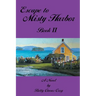 Escape To Misty Harbor: Book 2