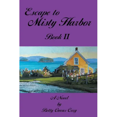 Escape To Misty Harbor: Book 2