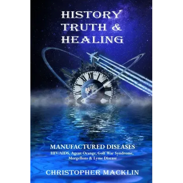 History, Truth & Healing: Manufactured Diseases