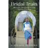 Bridal Train: The Further Adventures of Chloe, Dudette of the West