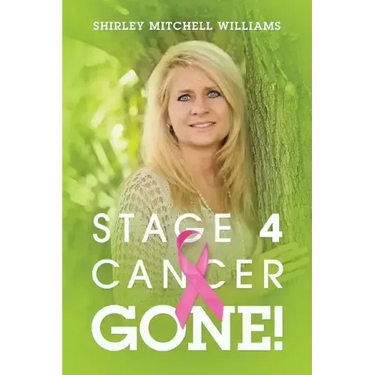 Stage 4 Cancer--Gone!