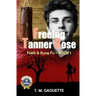 Freeing Tanner Rose