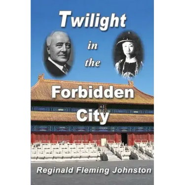 Twilight in the Forbidden City (Illustrated and Revised 4th Edition): Includes bonus previously unpublished chapter