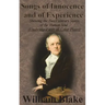 Songs of Innocence and of Experience: Shewing the Two Contrary States of the Human Soul (Unabridged with all Color Plates)