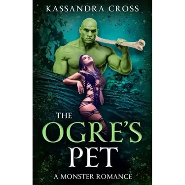 The Ogre's Pet: A Monster Romance