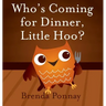 Who's Coming for Dinner, Little Hoo?
