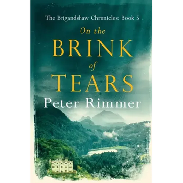 On the Brink of Tears: The Brigandshaw Chronicles Book 5