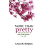 More Than Pretty: 7 Beauty Secrets That Could Change Your Life