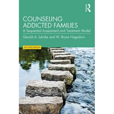 Counseling Addicted Families: A Sequential Assessment and Treatment Model