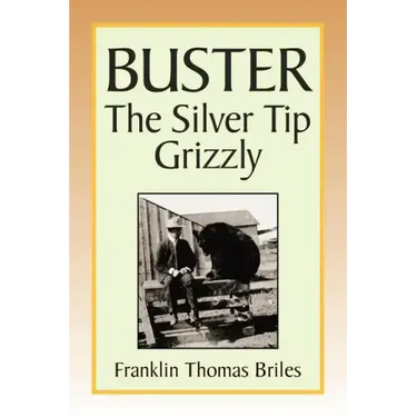 Buster, the Silver Tip Grizzly