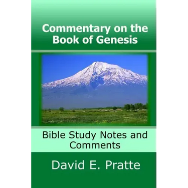 Commentary on the Book of Genesis: Bible Study Notes and Comments