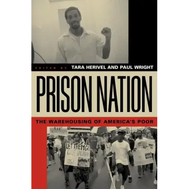 Prison Nation: The Warehousing of America's Poor