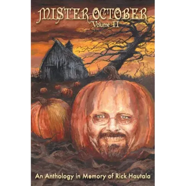 Mister October, Volume II - An Anthology in Memory of Rick Hautala