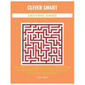 Clever Smart Kids Mind Games: Early Grades Puzzle Book Incorporates Anagram and Sudoku Fun Plus Word Find Genius Teasers for Clever Young Girls and Bo