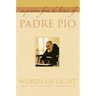 Words of Light: Inspiration from the Letters of Padre Pio