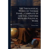 The Theological Works of Thomas Paine ... Complete in one vol., Uniform With his Political Work