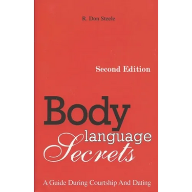 Body Language Secrets SECOND EDITION: A Guide During Courtship and Dating