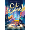 Cut Loose! (the Chance to Fly #2)