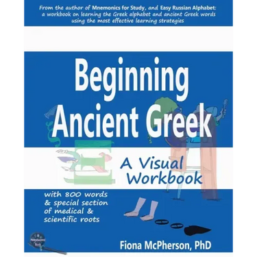 Beginning Ancient Greek: A Visual Workbook