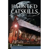 Haunted Catskills