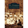 St. Charles: Culture and Leisure in an All-American Town