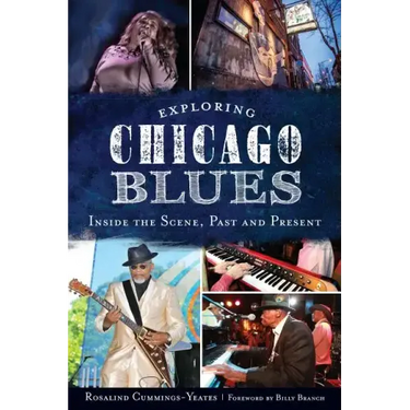 Exploring Chicago Blues:: Inside the Scene, Past and Present