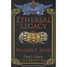 Ethereal Legacy: Part One: The Expedition