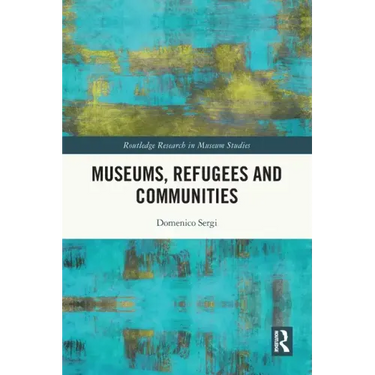 Museums, Refugees and Communities
