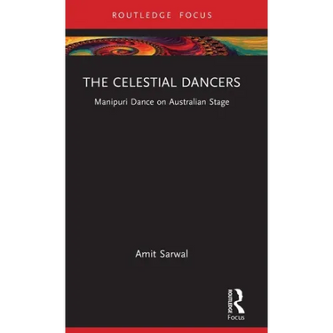 The Celestial Dancers: Manipuri Dance on Australian Stage