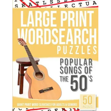 Large Print Wordsearches Puzzles Popular Songs of the 50s: Giant Print Word Searches for Adults & Seniors