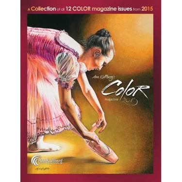 Ann Kullberg's COLOR Magazine: 2015: A collection of all 12 magazine issues from 2015